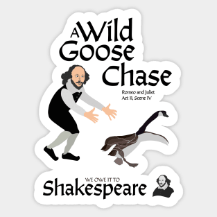 William Shakespeare - A Wild Goose Chase Sticker